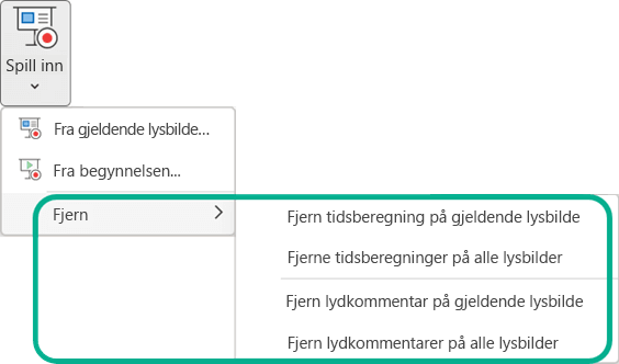 Fjern-kommandoene på menyknappen Spill inn lysbildefremvisning i PowerPoint.