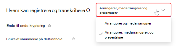 Velg hvem som kan spille inn eller transkribere et rådhus.