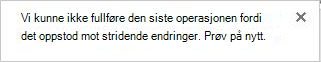 Feilmelding om motstridende endringer av to eller flere brukere i en Visio-fil.