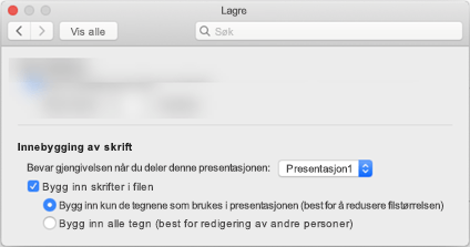 Bruke Innstillinger for PowerPoint > til å aktivere innebygging av skrift for filen