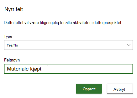 Skjermbilde fra dialogboksen Prosjekt av nytt felt som viser Feltnavn fylt ut