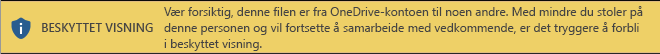 Beskyttet visning for dokumenter som åpnes fra en annen persons OneDrive-lagringsplass