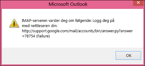 Hvis du får feilmeldingen IMAP-serveren varsler deg om følgende, bør du kontrollere at du har satt de mindre sikre innstillingene i Gmail som Slå på, slik at Outlook har tilgang til meldingene dine.