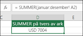 3d SUM på tvers av navngitte ark.  Formelen i D2 er =SUMMER(januar:desember! A2)
