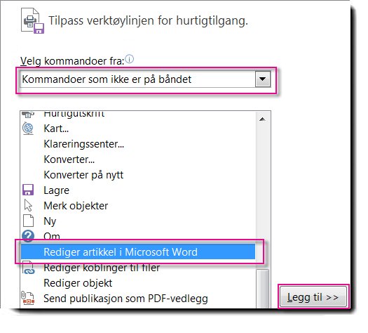 Legg til knappen Rediger artikkel i Microsoft Word på verktøylinjen for hurtigtilgang i Publisher.