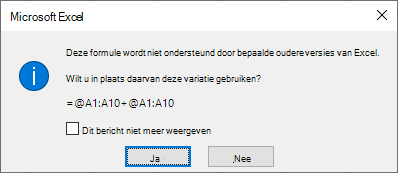 Een dialoogvenster waarin u wordt gevraagd of u liever de formule =@A1:A10 + @A1:A10 gebruikt.