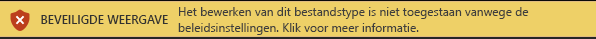 Beveiligde weergave voor bestanden die door Bestandsblokkering zijn geblokkeerd en wanneer bewerken niet wordt toegestaan