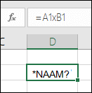 #NAAM? fout wanneer u bij celverwijzingen x gebruikt in plaats van * om te vermenigvuldigen