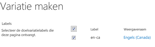 Schermafbeelding met selectievakjes met de variatiesites die inhoudsupdates moeten ontvangen. Inbegrepen zijn variatielabels en bijbehorende weergavenamen