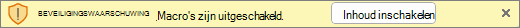 Waarschuwingsbalk voor uitgeschakelde macro's
