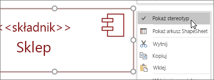 Menu wyświetlane po kliknięciu prawym przyciskiem myszy, polecenie Pokaż stereotyp, składnik  <<>> etykietę tekstową