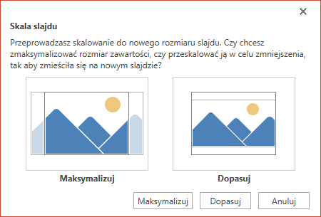 Wybierz opcję Maksymalizuj, aby w pełni wykorzystać dostępne miejsce, lub opcję Dopasuj, aby mieć pewność, że zawartość zmieści się na stronie w orientacji pionowej.