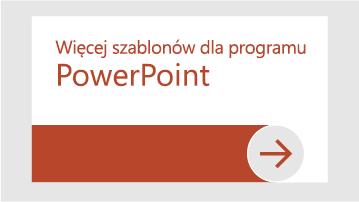 Więcej szablonów dla programu PowerPoint