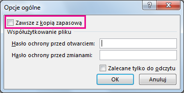 Opcja Zawsze z kopią zapasową w oknie dialogowym Opcje ogólne