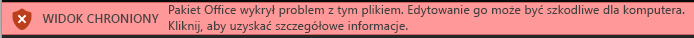 Widok chroniony dla dokumentów z niepomyślnym sprawdzaniem poprawności pliku pakietu Office