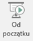 Ten przycisk rozpoczyna pokaz slajdów, począwszy od pierwszego slajdu w prezentacji.