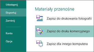 Kliknij pozycję Plik > Eksportuj, aby wyświetlić opcje materiałów przenośnych.