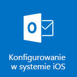 Konfigurowanie aplikacji Outlook dla systemu iOS