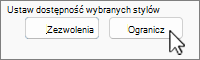 Przyciski Ogranicz zezwalanie z wybraną opcją Ogranicz