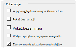 Grupa Pokaż opcje dla pozycji Przygotuj pokaz slajdów z włączoną opcją Zapewnienie aktualizacji slajdów.