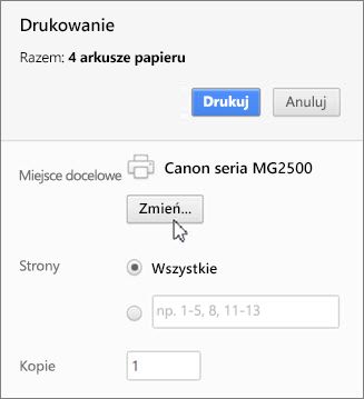 Kliknij pozycję Zmień, aby wybrać drukarkę