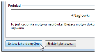 Przycisk Ustaw jako domyślne w oknie dialogowym Czcionka