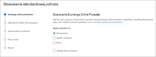 Kreator Zastosuj standardowy z wyświetlonym ekranem, na którym można wybrać adresatów, którzy mają zastosować ochronę Exchange Online.
