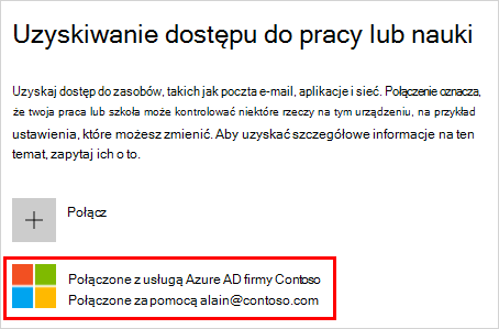 Zrzut ekranu przedstawiający okno "Uzyskaj dostęp do pracy lub nauki" z wybranym kontem usługi Azure AD "Połączono z (Twoją organizacją)