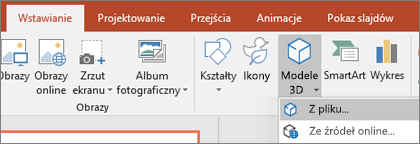 Aby dodać obiekty 3D do prezentacji, użyj polecenia Wstawianie > Modele 3D