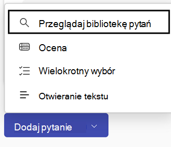 Lista rozwijana umożliwiająca dodanie pytania