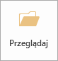 Przycisk Przeglądaj