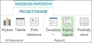 Przycisk Kopiuj raport na karcie Narzędzia raportów > Projektowanie