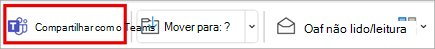 Partilhe com equipas no friso da barra de ferramentas no Outlook Clássico.
