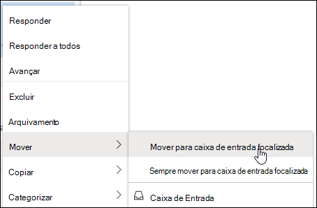 Uma captura de tela mostra o menu com o botão direito do mouse com as opções Mover para Caixa de Entrada Focada e Sempre mover para a caixa de entrada Focada.