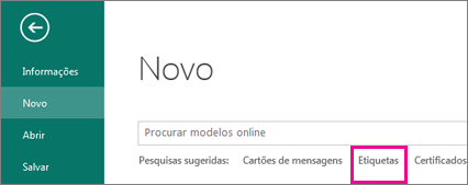 Clique em Arquivo, Novo e, na Caixa de pesquisa, na linha de Pesquisas sugeridas, consulte Etiqueta.