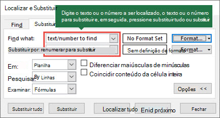 Pressione Ctrl+H para iniciar a caixa de diálogo Substituir.