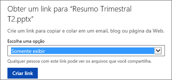 Escolha Exibir Apenas para permitir que outras pessoas vejam seu arquivo