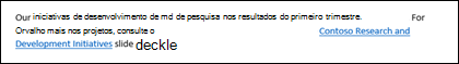 Inserir um link no texto facilita o acesso das pessoas ao arquivo relacionado.