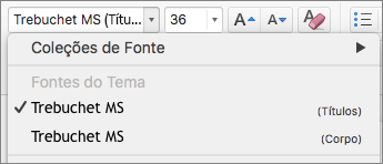 A captura de tela mostra as opções Fontes do Tema para Títulos e Corpo que estão disponíveis por meio do controle da lista suspensa Fonte no grupo Fonte da guia Página Inicial.