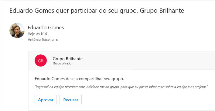 Um usuário pode descobrir um grupo e pode querer associá-lo. Se o grupo for privado, o proprietário receberá um email com a solicitação. Proprietário pode aprovar ou recusar a solicitação.