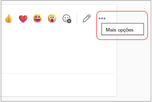 Vá para o canto superior direito de uma mensagem para selecionar mais opções.