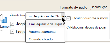 Na guia Reprodução para arquivos de áudio, há três opções para quando começar a reproduzir o áudio.