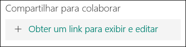 Botão Obter um link para exibir e editar