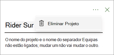 Captura de ecrã a mostrar o comando Eliminar projeto no menu pendente a partir das reticências do separador Project Teams.