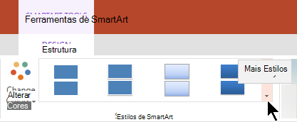 Em Ferramentas de SmartArt, selecione a seta Mais Estilos para abrir a galeria Estilos de SmartArt