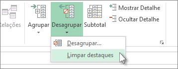 Clique em Desagrupar e, em seguida, clique em Limpar destaques