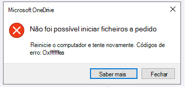 Erro do OneDrive: Não foi possível iniciar os Ficheiros a Pedido. Reinicie o seu computador e tente novamente. Códigos de erro: <error code>