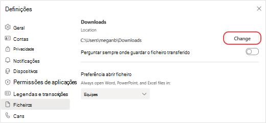 Selecione o botão Alterar para criar uma nova localização para os ficheiros transferidos.