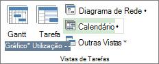 Separador Ver, grupo Vistas de Tarefa, botão Calendário.