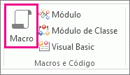 O botão Macro no separador Criar.